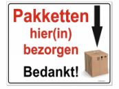 Bord Pakketten hier(in) bezorgen, geen sticker, instructiebord bezorger pakketdienst pakketbox pakketbrievenbus pakketkluis A4 maat